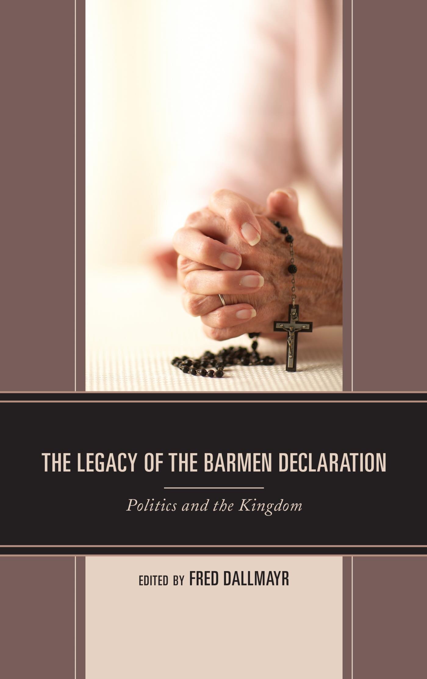 The Legacy of the Barmen Declaration: Politics and the Kingdom