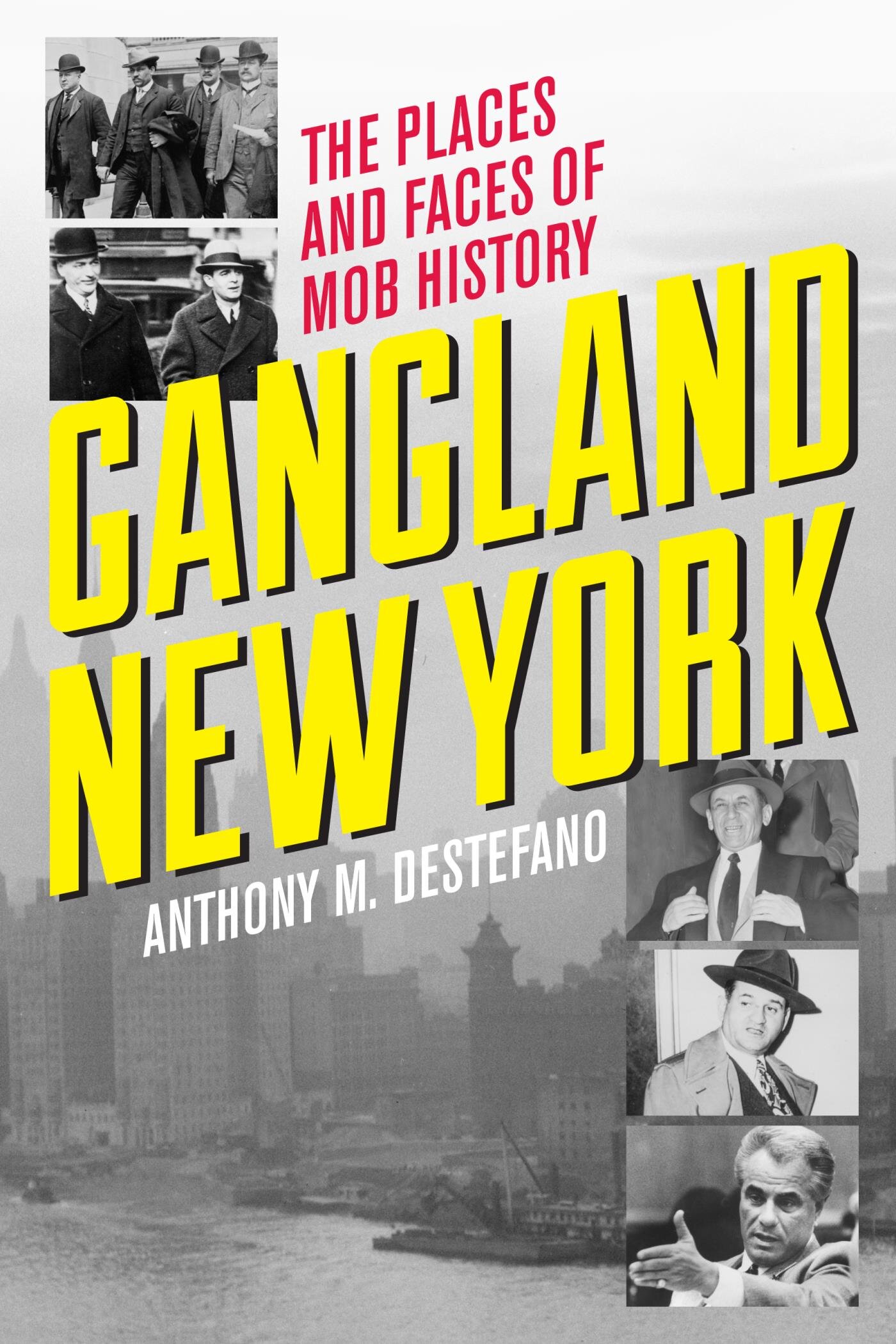 Gangland New York: The Places and Faces of Mob History | Logos Bible