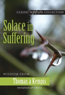 Solace in Suffering: Wisdom from Thomas à Kempis