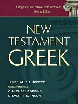 New Testament Greek: A Beginning and Intermediate Grammar