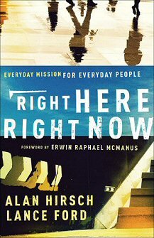 Right Here, Right Now: Everyday Mission for Everyday People