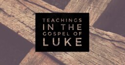 Gospel Of Luke Series