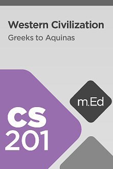 Mobile Ed: CS201 Western Civilization: Greeks to Aquinas (8 hour course)