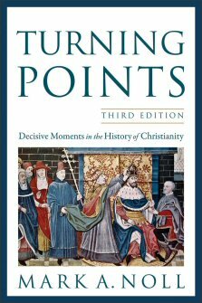 Turning Points: Decisive Moments in the History of Christianity, 3rd ed.