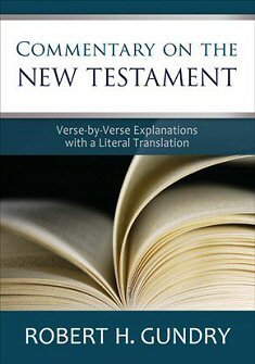Commentary on the New Testament: Verse-by-Verse Explanations with a Literal Translation