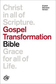 ESV Gospel Transformation Bible Study Notes