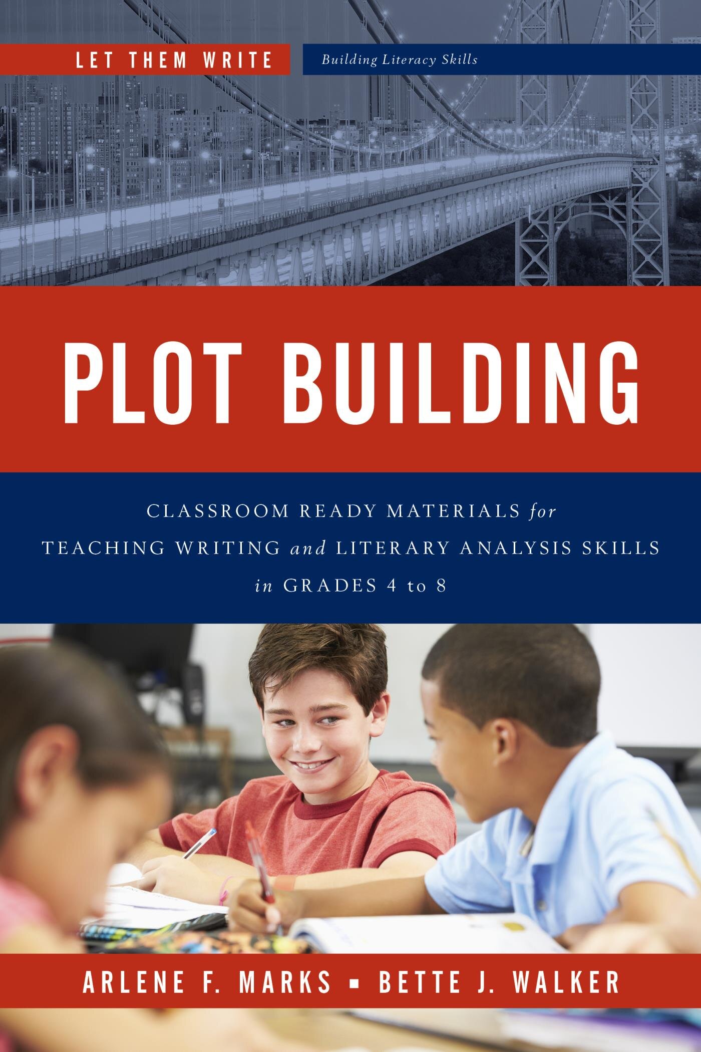 Plot Building Classroom Ready Materials for Teaching Writing and