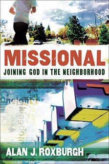Missional: Joining God in the Neighborhood