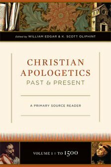 Christian Apologetics Past and Present: A Primary Source Reader: Volume 1, To 1500