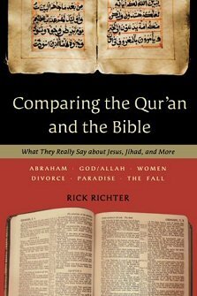 Comparing the Qur’an and the Bible: What They Really Say about Jesus, Jihad, and More