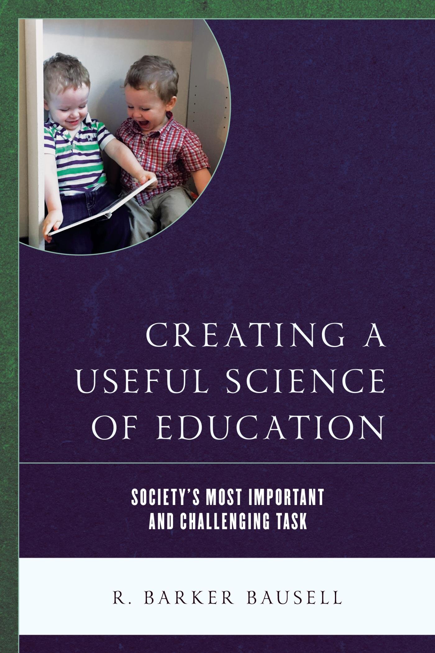 creating-a-useful-science-of-education-society-s-most-important-and