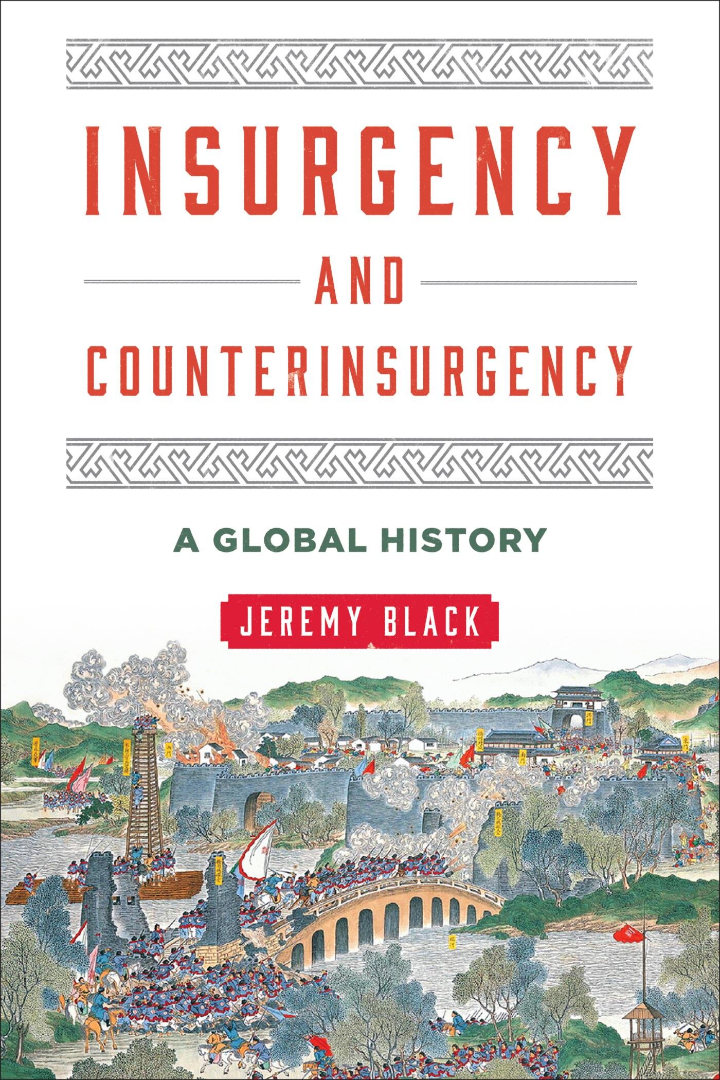 Insurgency and Counterinsurgency A Global History Logos Bible Software