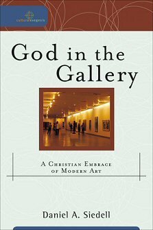 God in the Gallery: A Christian Embrace of Modern Art