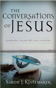 The Conversations of Jesus: Learning from His Encounters