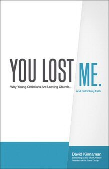 You Lost Me: Why Young Christians Are Leaving Church . . . and Rethinking Faith