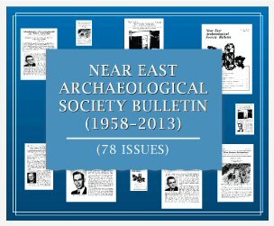 Near East Archaeological Society Bulletin (1958–2013) (78 issues)