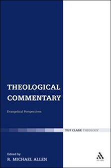 Theological Commentary: Evangelical Perspectives