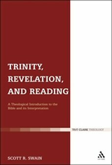 Trinity, Revelation, and Reading: A Theological Introduction to the Bible and Its Interpretation