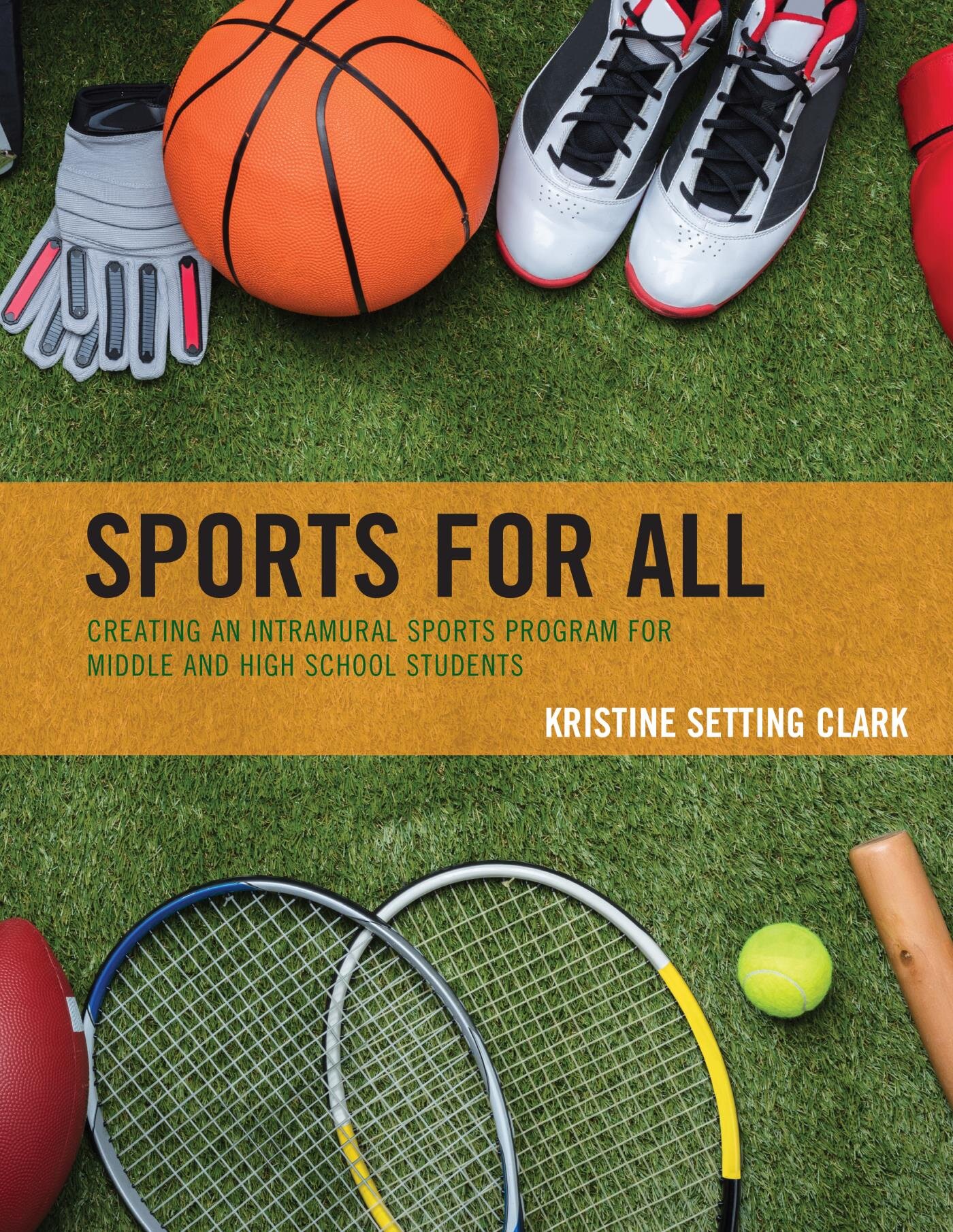 Sports for All Creating an Intramural Sports Program for Middle and