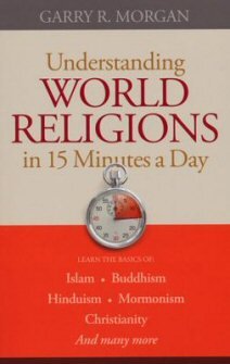 Understanding World Religions in 15 Minutes a Day