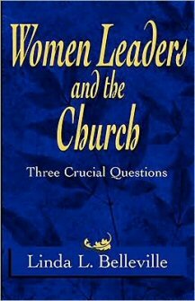 Women Leaders and the Church (Three Crucial Questions)