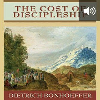 The Cost of Discipleship (audio)