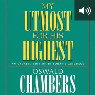 My Utmost for His Highest: An Updated Edition in Today’s Language (audio)