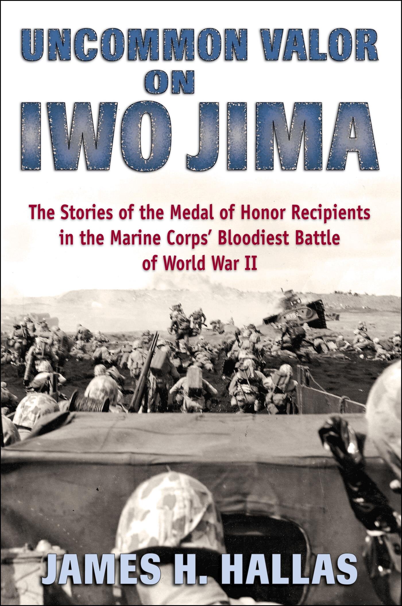 Uncommon Valor on Iwo Jima: The Stories of the Medal of Honor ...