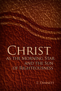 Christ as the Morning Star and the Sun of Righteousness