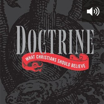 Doctrine: What Christians Should Believe (audio)