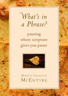 What’s in a Phrase? Pausing Where Scripture Gives You Pause