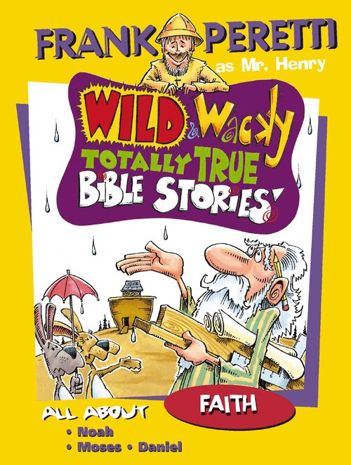All About Faith: Mr. Henry's Wild & Wacky Bible Stories