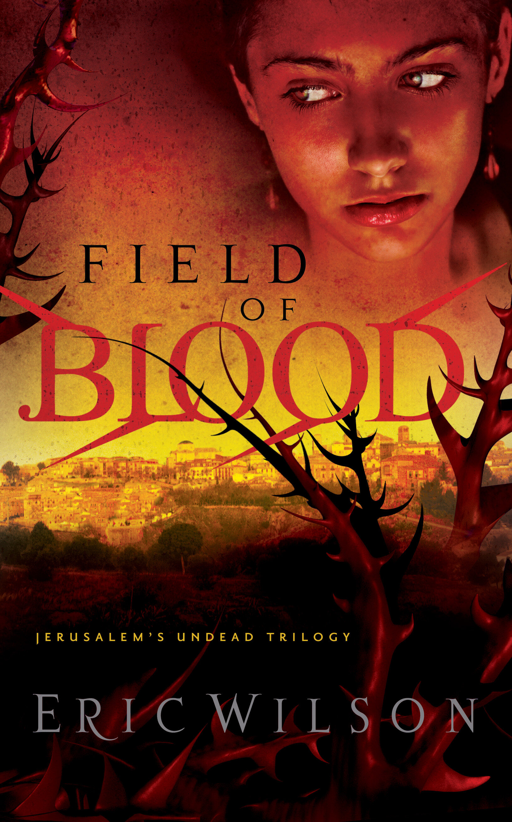 Field of Blood: Jerusalem's Undead Trilogy