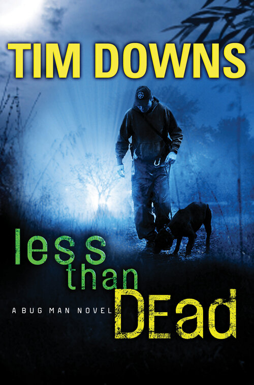 Less than Dead: A Bug Man Novel
