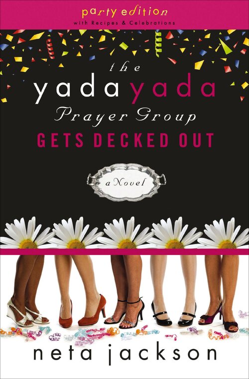 The Yada Yada Prayer Group Gets Decked Out: A Novel