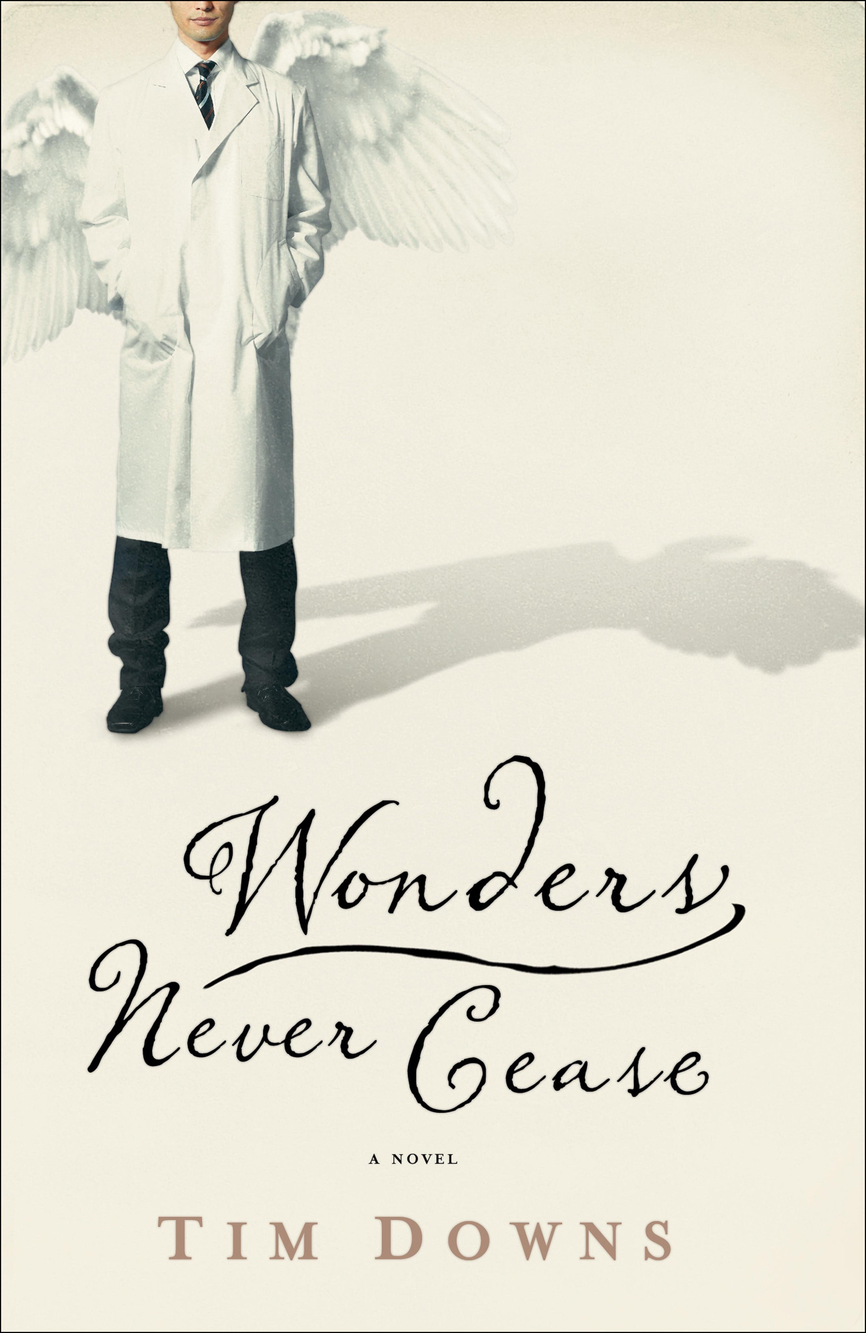 Wonders Never Cease: A Novel