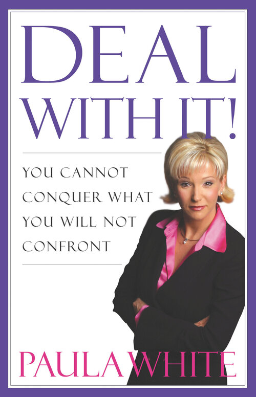 Deal With It! You Cannot Conquer What You Will Not Confront