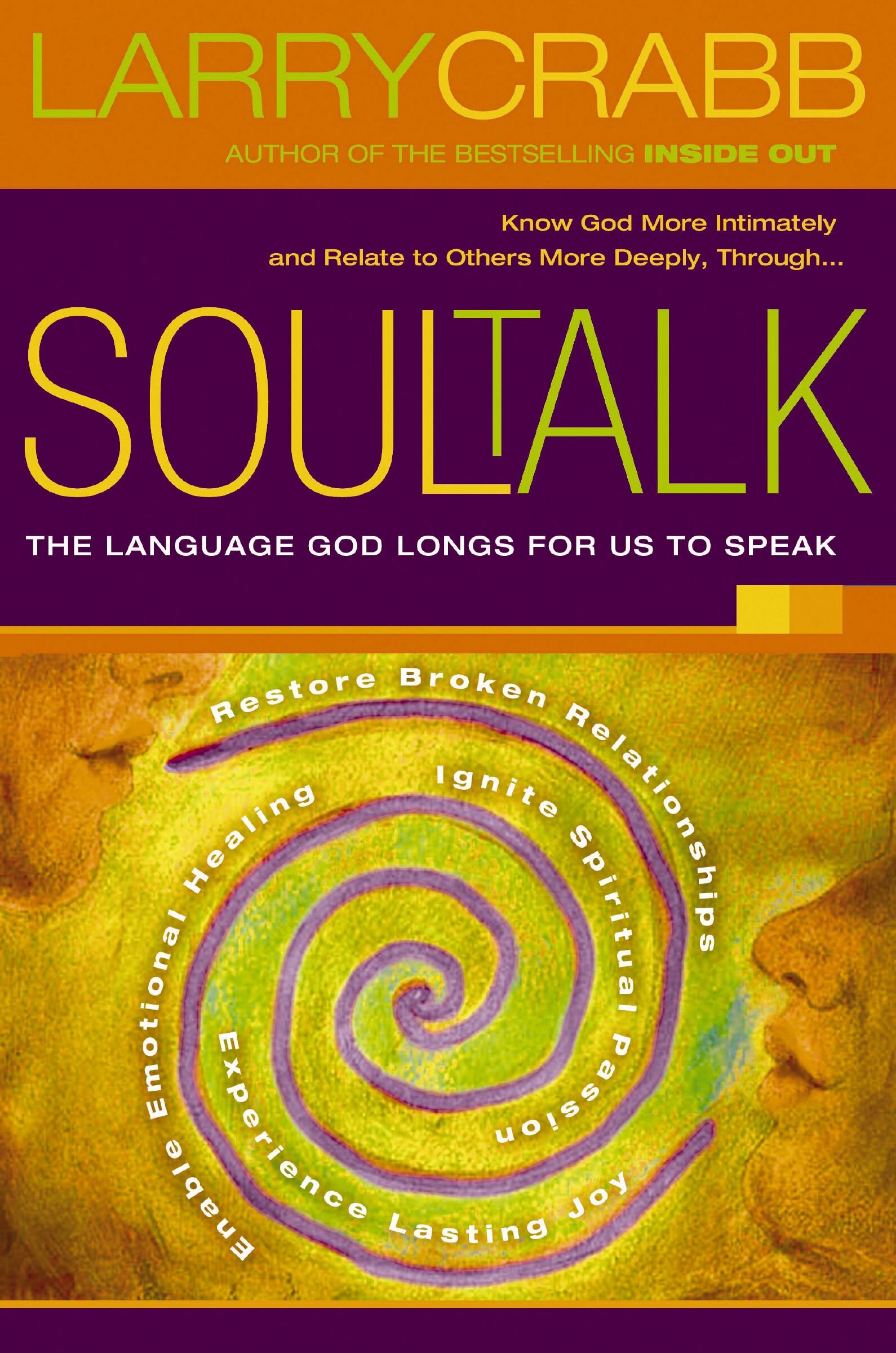 Soul Talk: The Language God Longs for Us to Speak