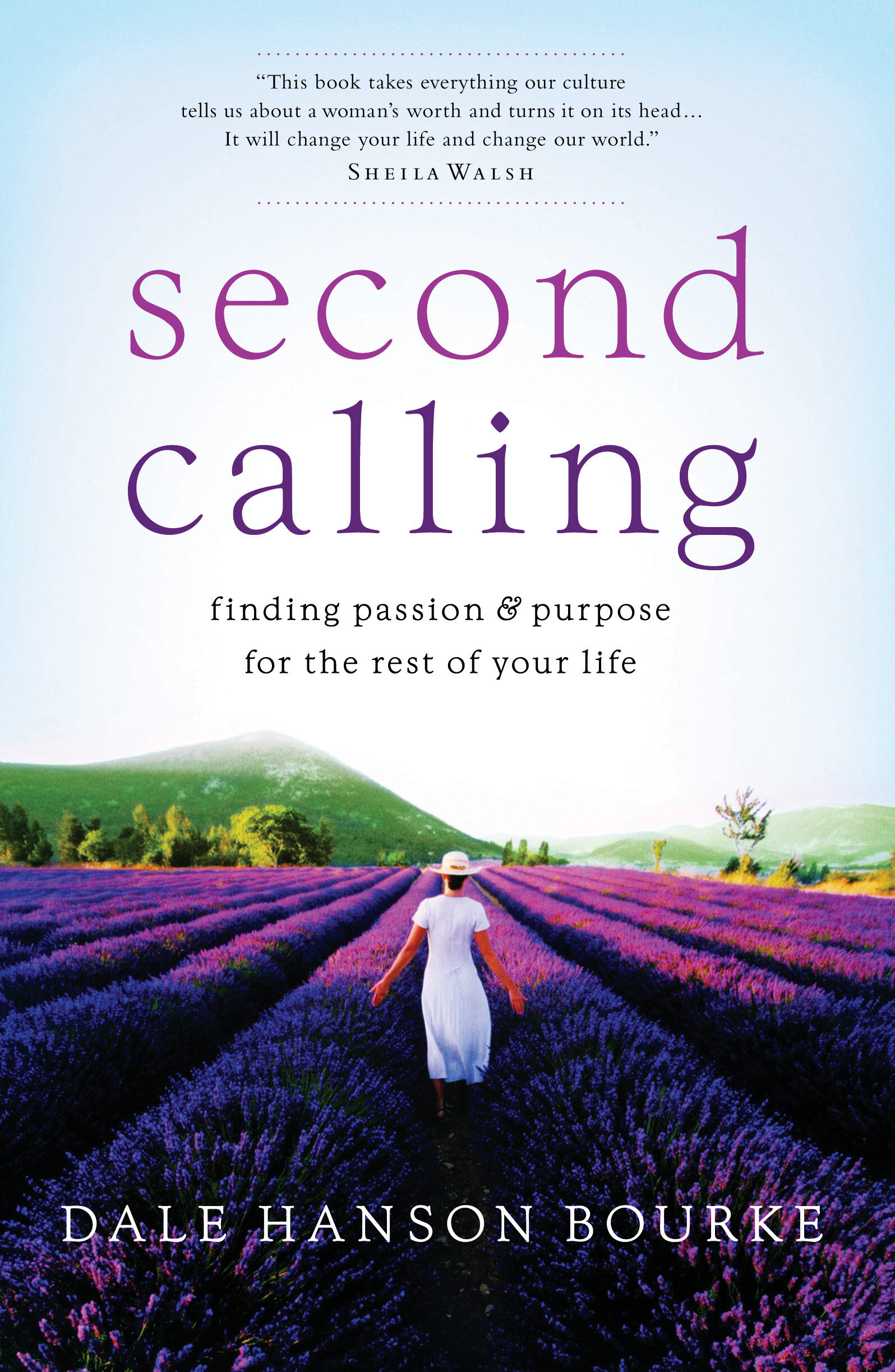 Second Calling: Finding Passion and Purpose for the Rest of Your Life