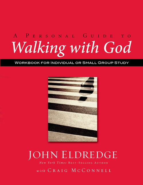 A Personal Guide to Walking with God: Workbook for Individual or Small Group Study