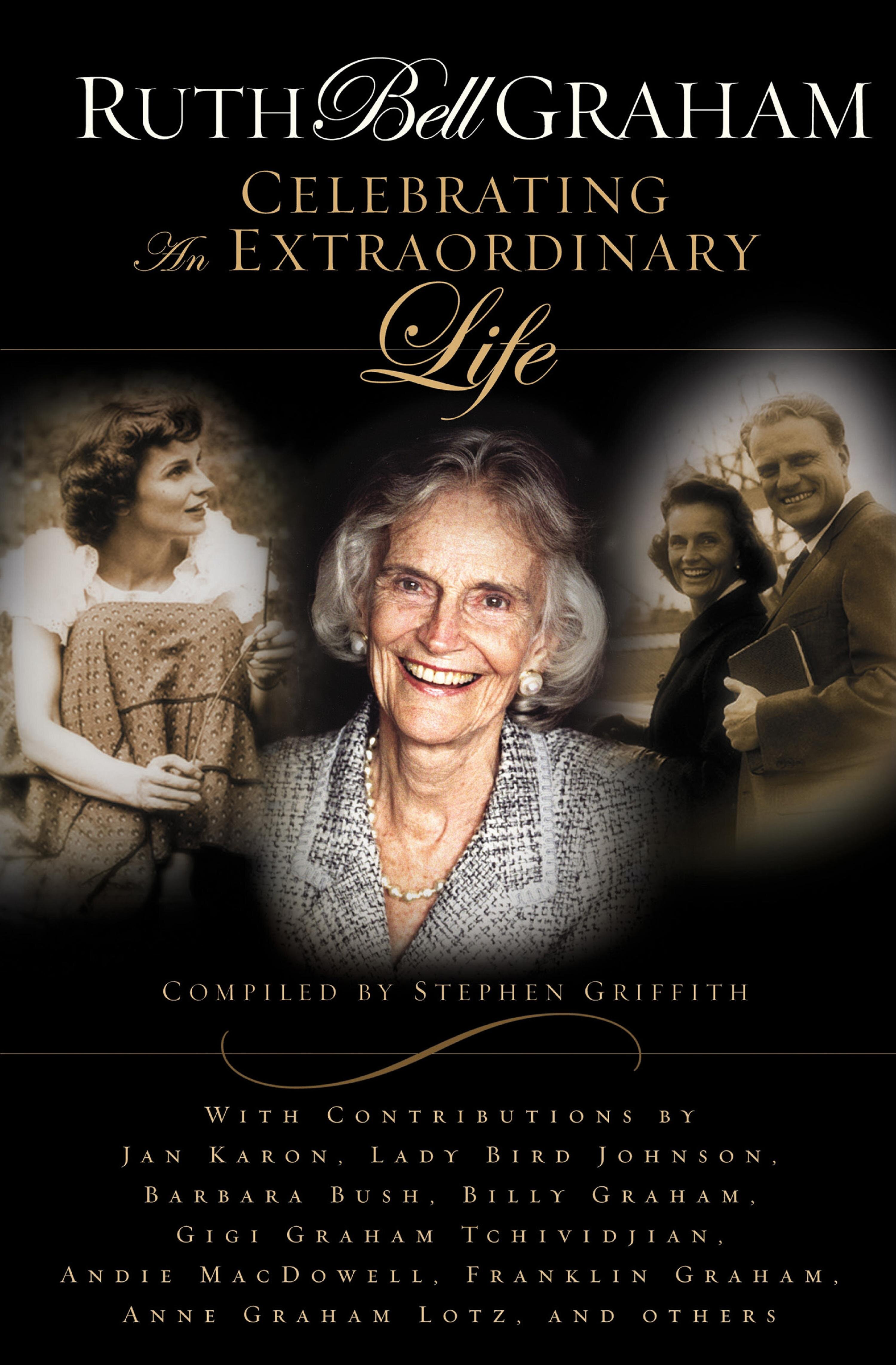 Ruth Bell Graham: Celebrating An Extraordinary Life