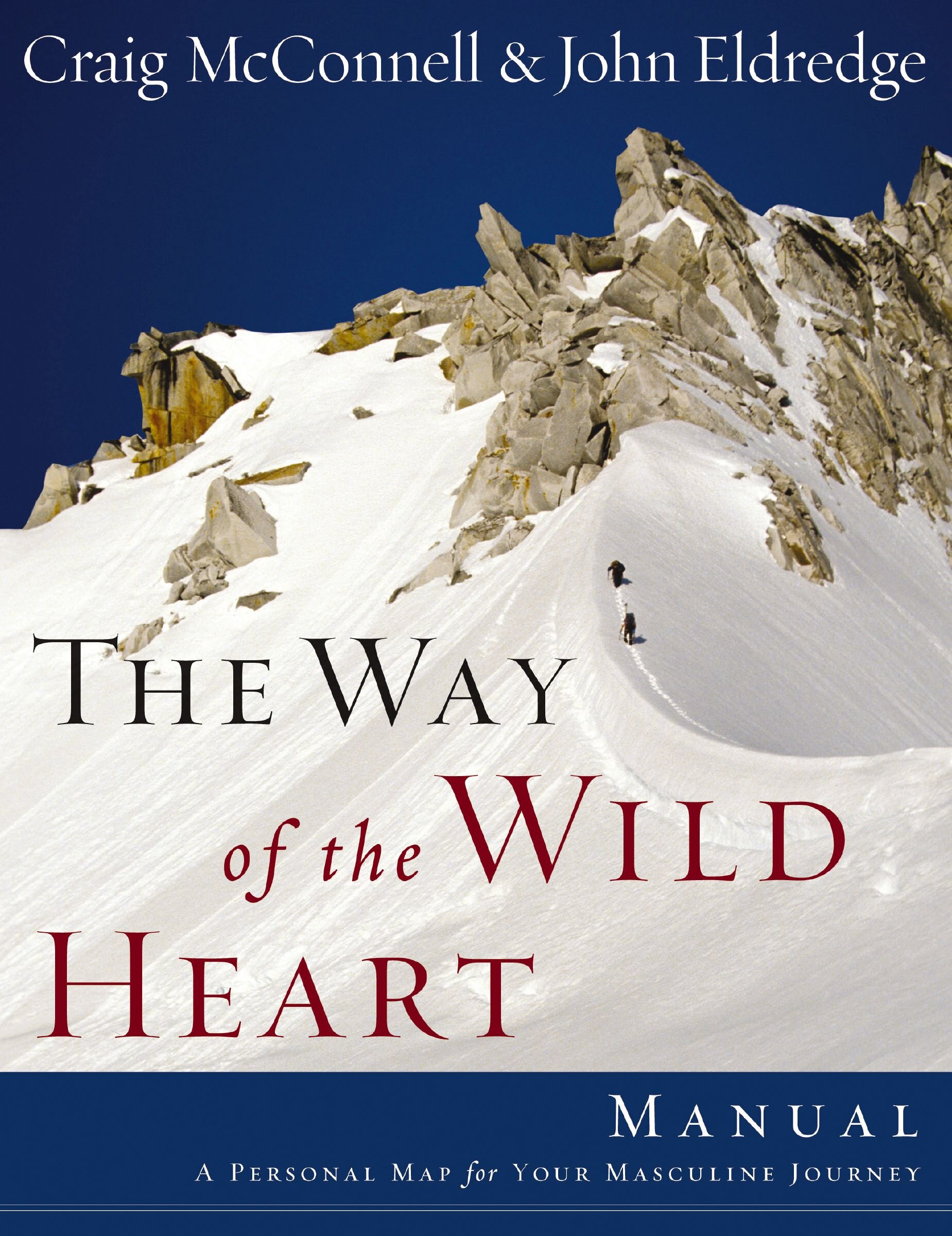 The Way of the Wild Heart: A Map for the Masculine Journey