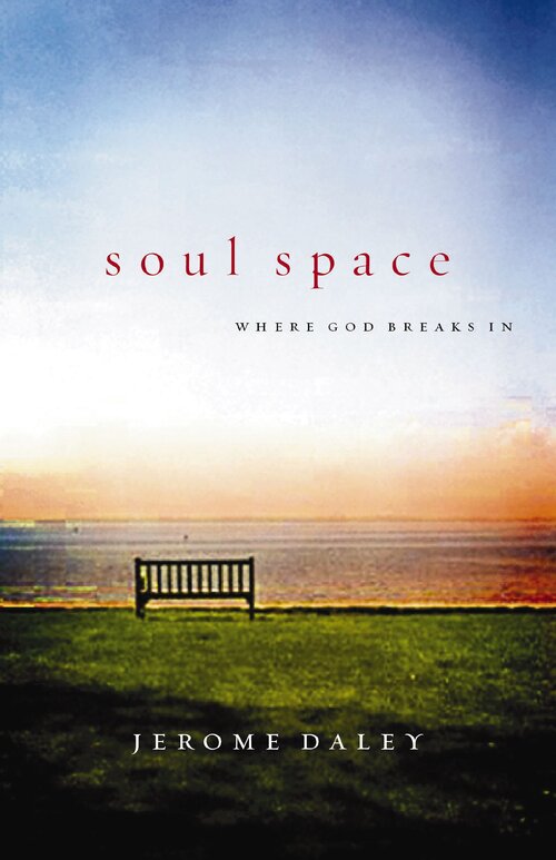 Soul Space: Where God Breaks In