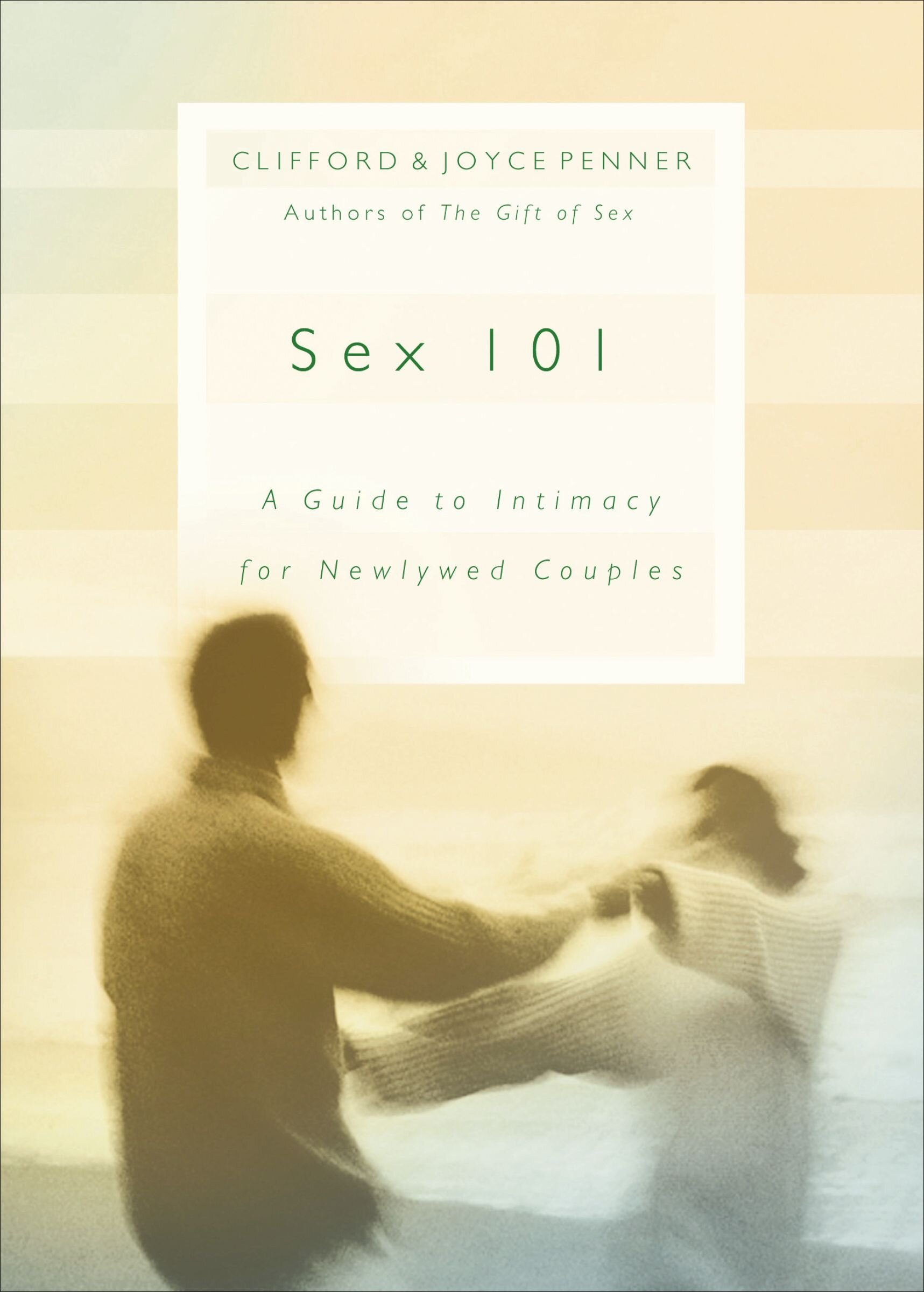 Sex 101: A Guide to Intimacy for Newlywed Couples Faithlife Ebooks