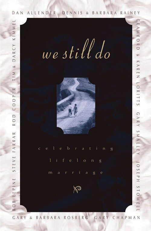 We Still Do: Celebrating Lifelong Marriage