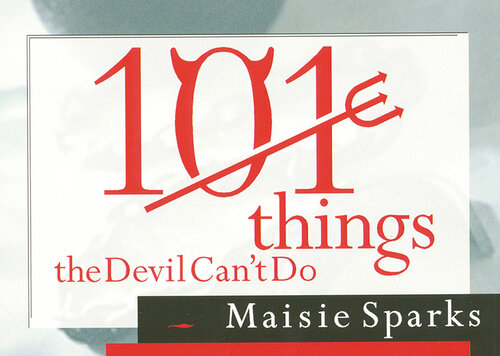 101 Things the Devil Can't Do: Encouraging Reminders that Satan Can't Win