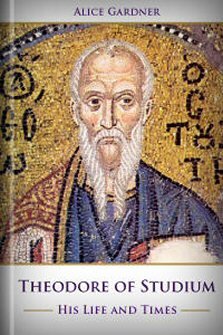Theodore of Studium: His Life and Times