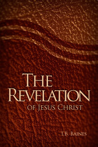 The Revelation Of Jesus Christ Logos Bible Software