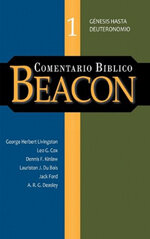Comentario Bíblico Beacon: Génesis hasta Deuteronomio (Tomo 1)
