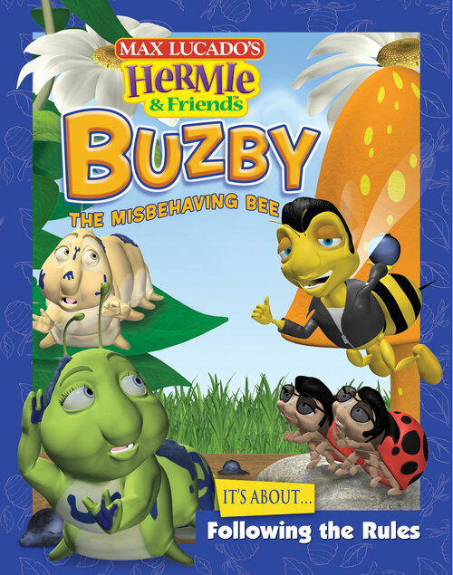 Buzby, the Misbehaving Bee: Max Lucado's Hermie & Friends